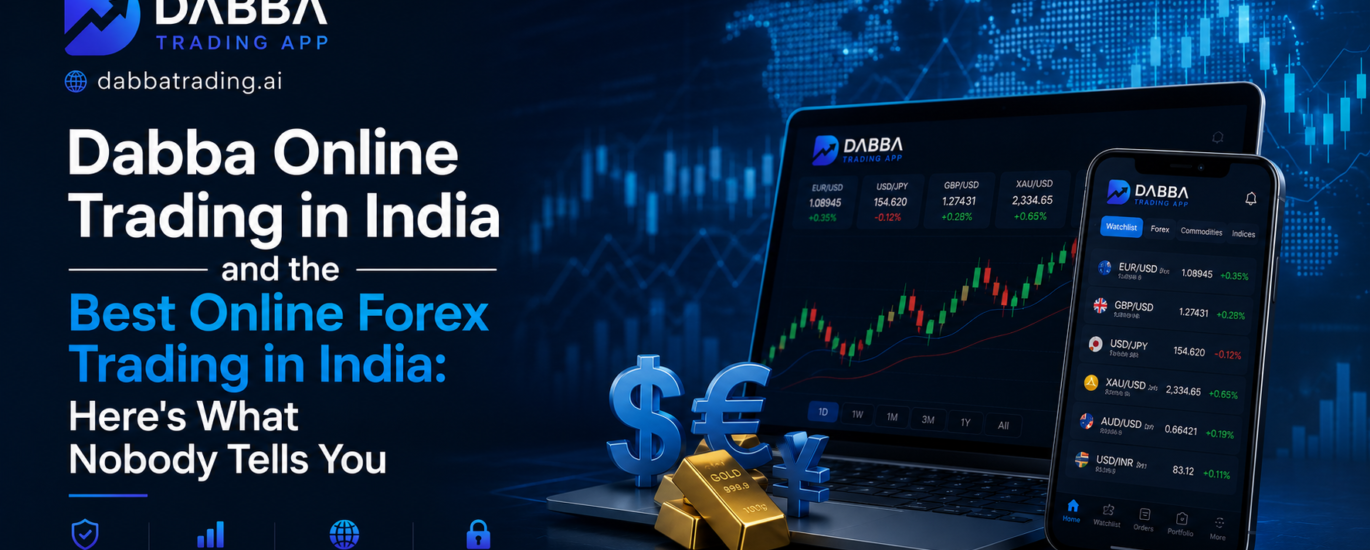 Dabba Online Trading in India and the Best Online Forex Trading in India