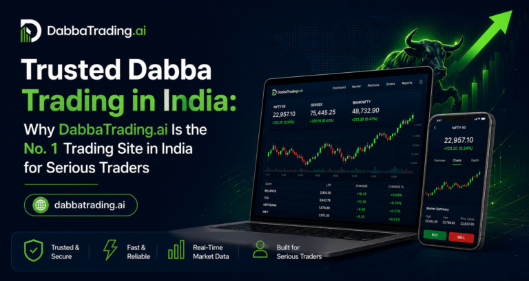 Trusted Dabba Trading in India: Why DabbaTrading.ai Is the No. 1 Trading Site in India for Serious Traders