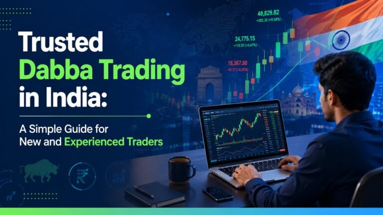 Trusted Dabba Trading in India: A Simple Guide for New and Experienced Traders 