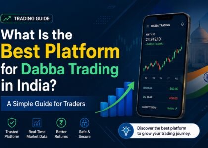 Best Platform for Dabba Trading in India